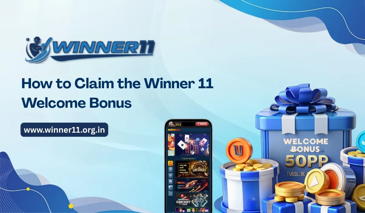Winner 11 welcome bonus step-by-step guide for new users